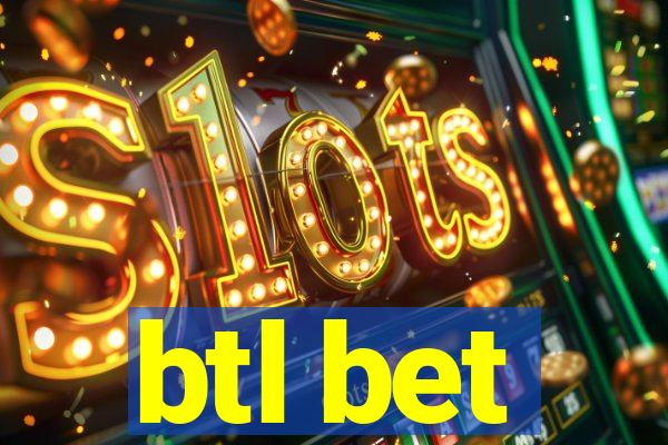 btl bet